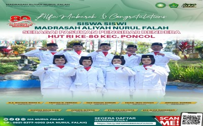 Siswa-Siswi MA Nurul Falah Terpilih Sebagai Pasukan Pengibar Bendera HUT RI ke-80 Kecamatan Poncol